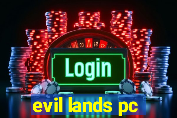 evil lands pc